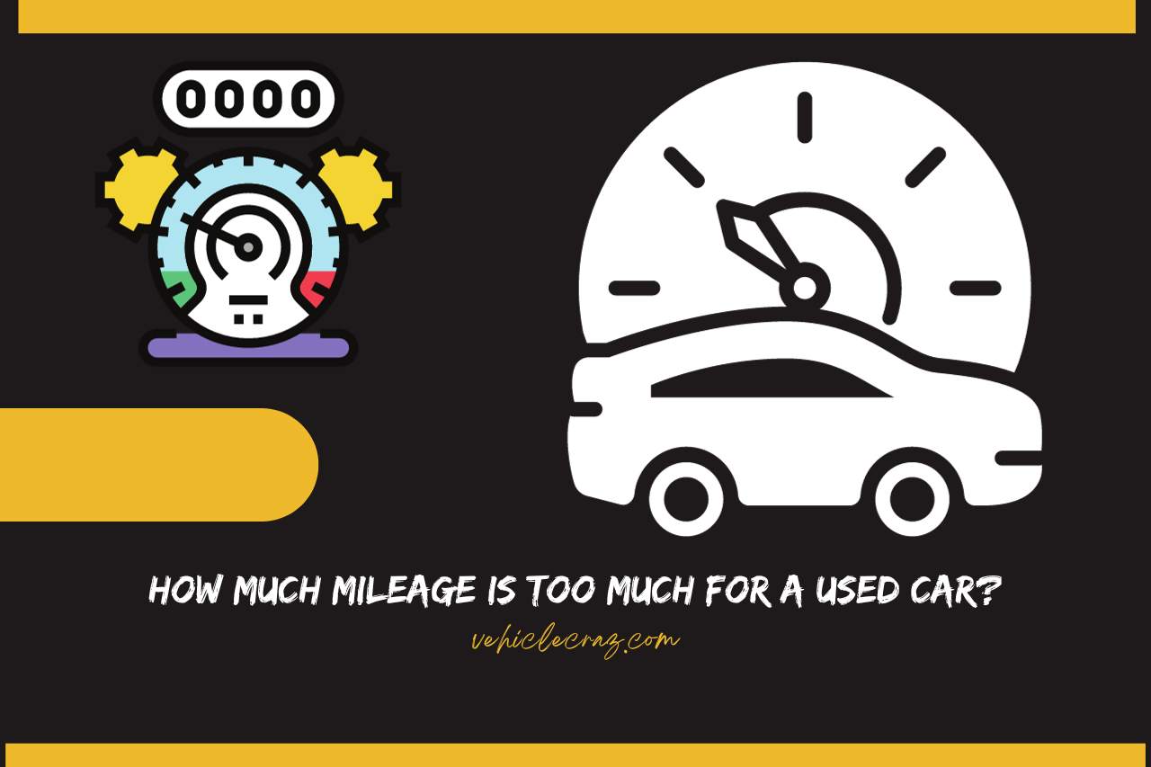 How Much Mileage is Too Much for a Used Car