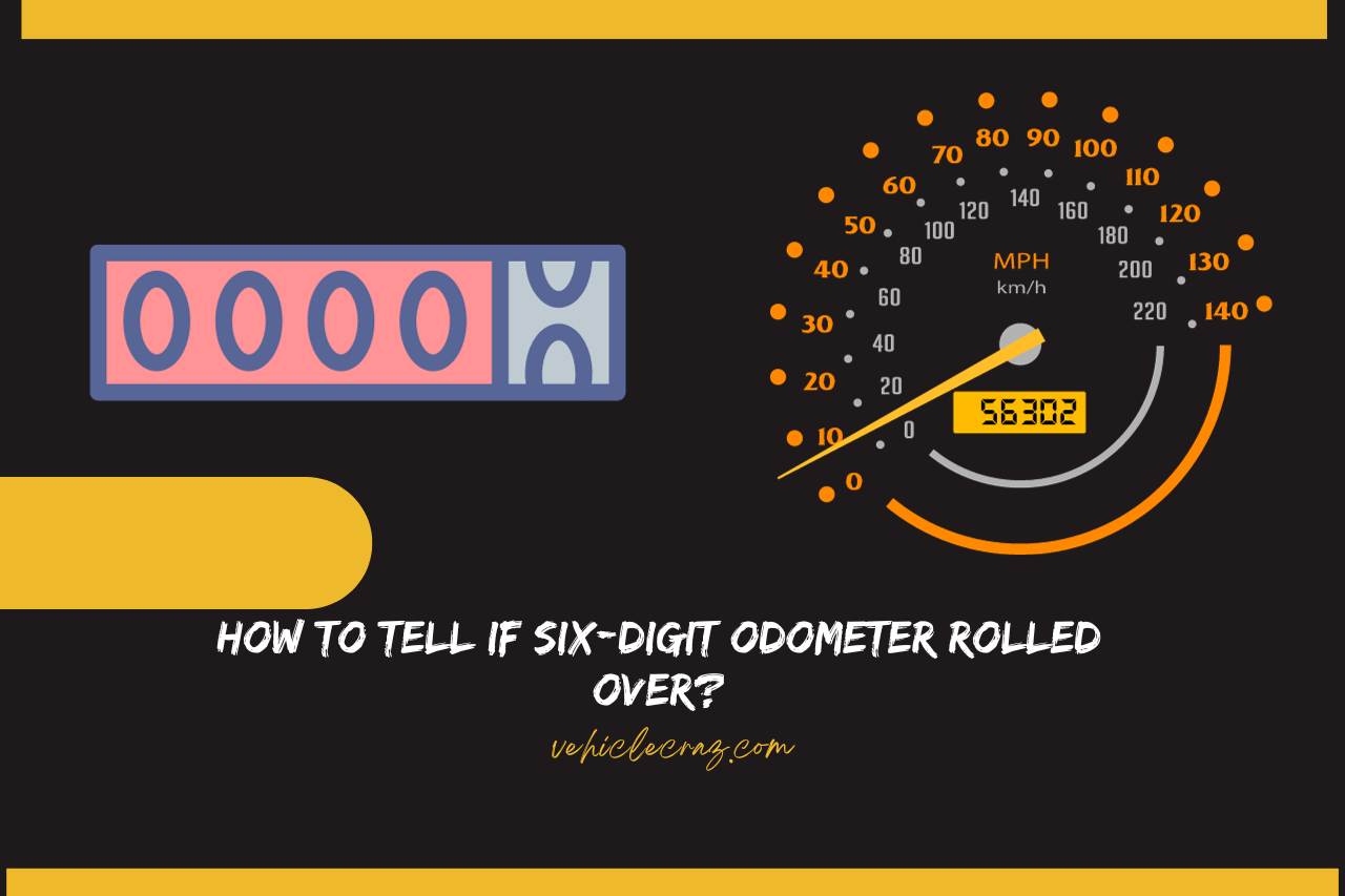 How to Tell If Six-digit Odometer Rolled Over