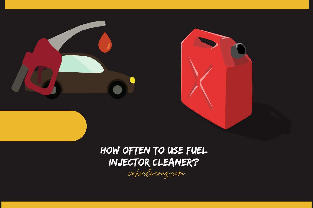 How Often to Use Fuel Injector Cleaner