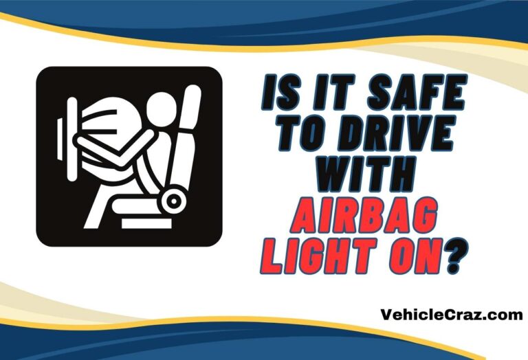 Is it Safe to Drive With Airbag Light on?