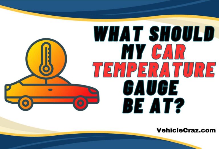 What Should My Car Temperature Gauge Be At?