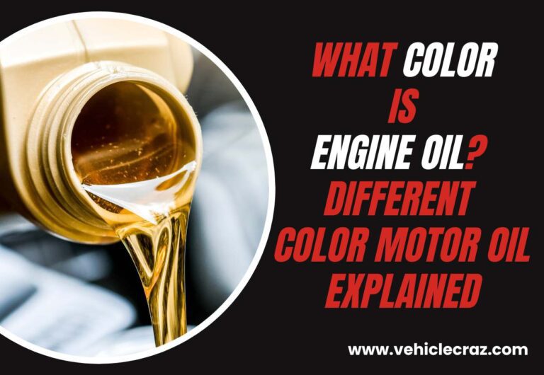 What Color is Engine Oil? Different Color Motor Oil Explained