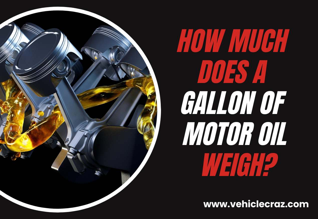 how much does a gallon of motor oil weigh