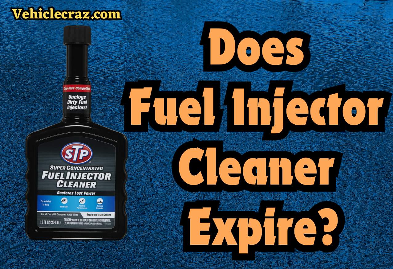 Does Fuel Injector Cleaner Expire?