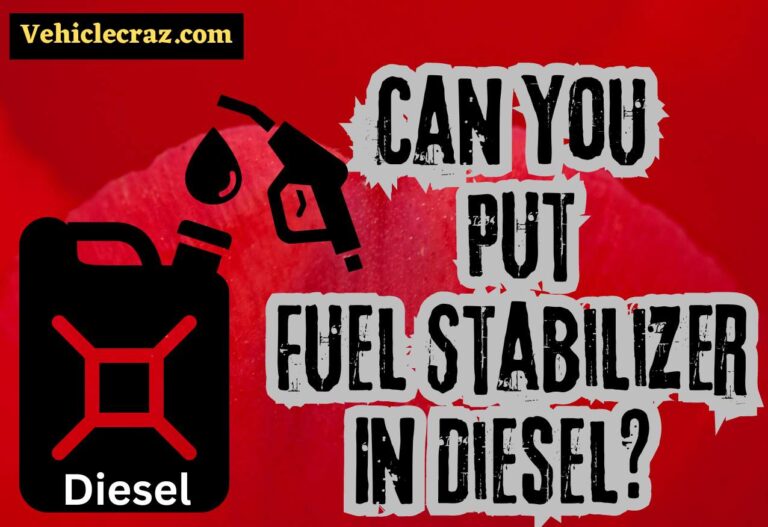 Can You Put Fuel Stabilizer In Diesel? Myths Busted