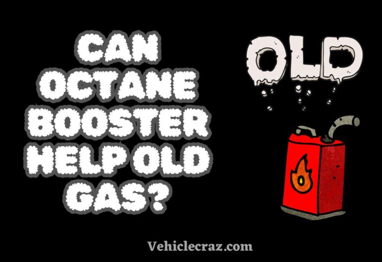 Can Octane Booster Help Old Gas? A Must-Read