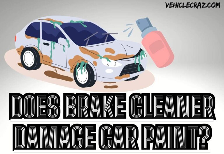 Does Brake Cleaner Damage Car Paint?