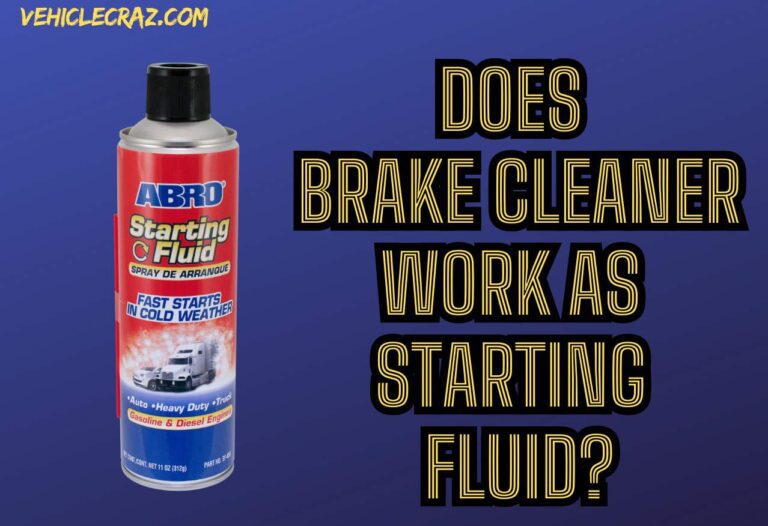 Does Brake Cleaner Work As Starting Fluid?