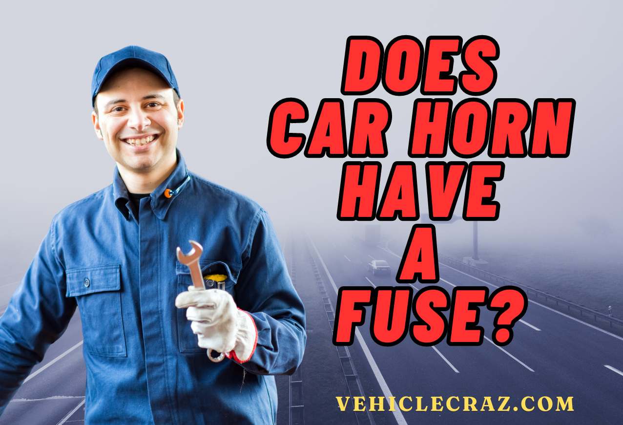 Does Car Horn Have a Fuse?