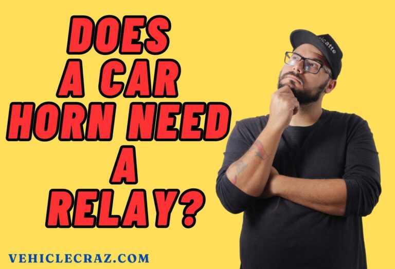 Does A Car Horn Need A Relay? The Mechanism Explained